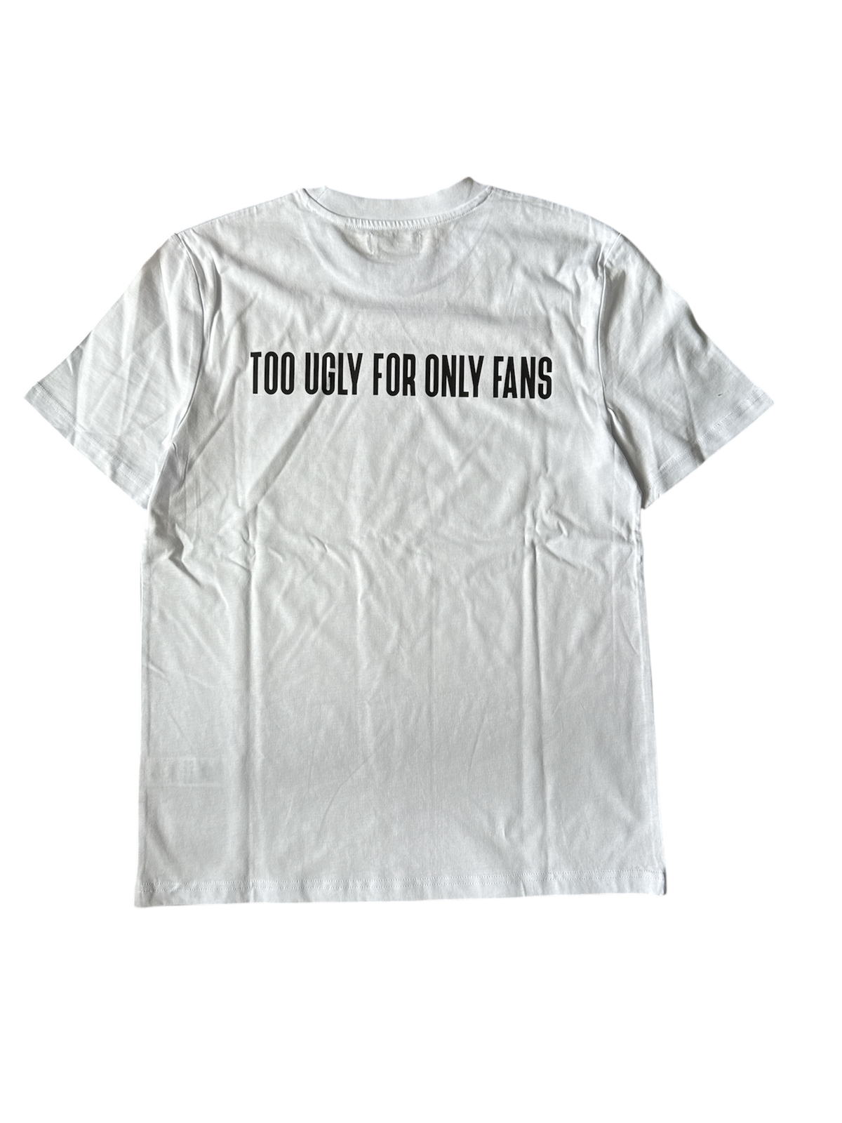 TOO UGLY — T-SHIRT